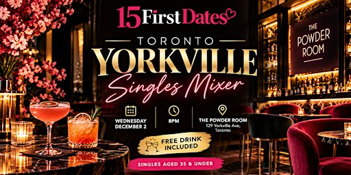 Toronto Yorkville Singles Mixer (Age 35 and under)