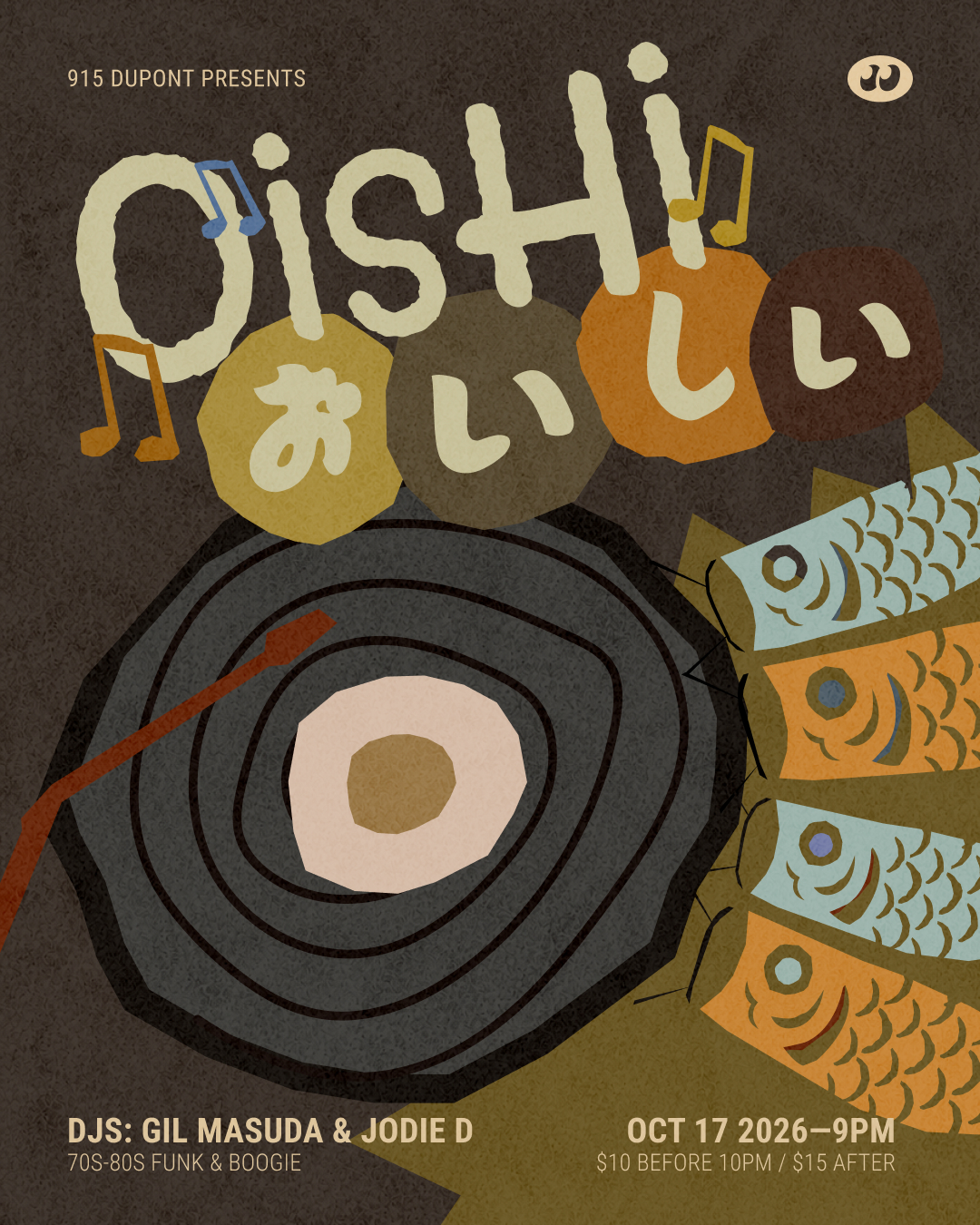 Oishi with DJs Gil Masuda + special guest Jodie D