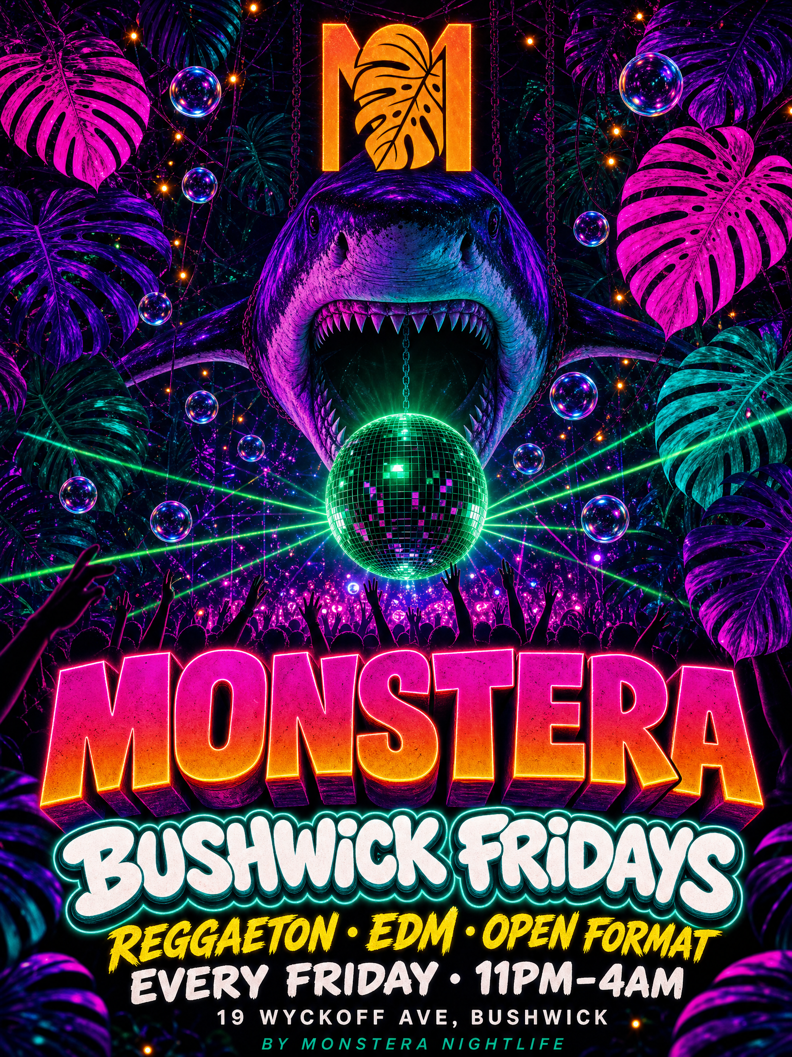 MONSTERA BUSHWICK REGGAETON | FRIDAY
