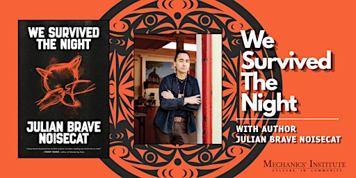 We Survived the Night with author Julian Brave NoiseCat