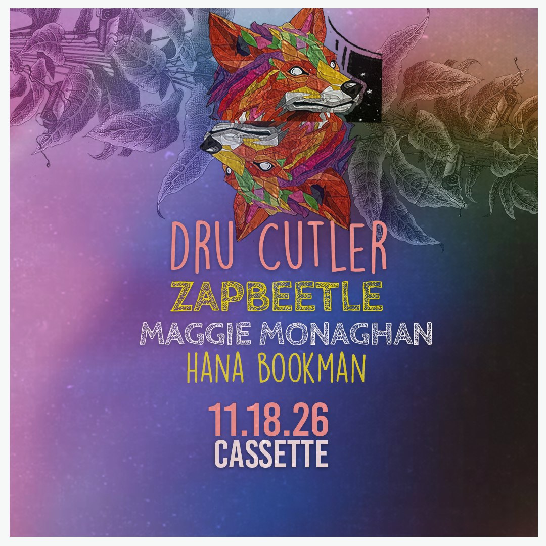 DRU CUTLER, ZAPBEETLE, MAGGIE MONAGHAN, HANA BOOKMAN