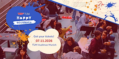 TEDxTUM - Happy Accidents