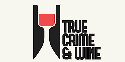 Cassaro Winery True Crime and Wine: The Eyeball Killer