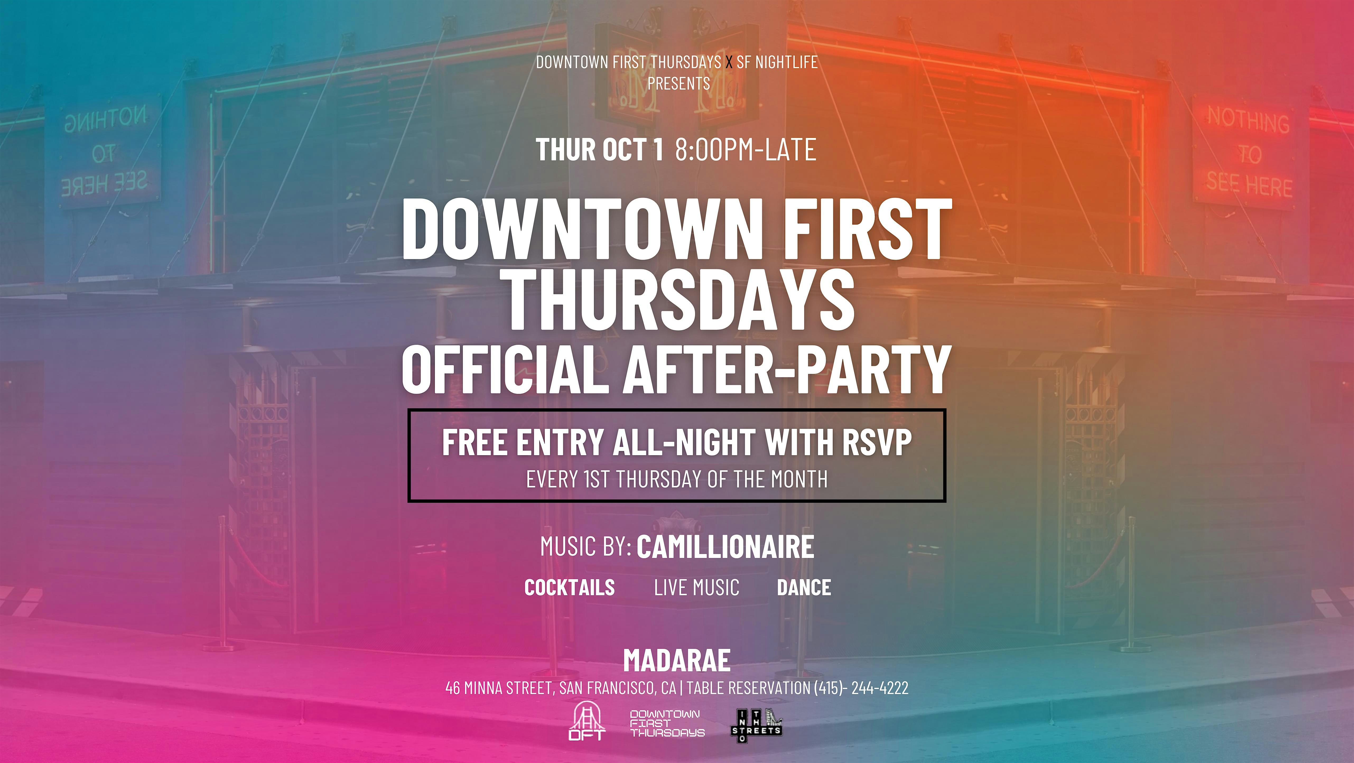 DOWNTOWN FIRST THURSDAYS OFFICIAL AFTER PARTY - SF'S #1 STREET PARTY