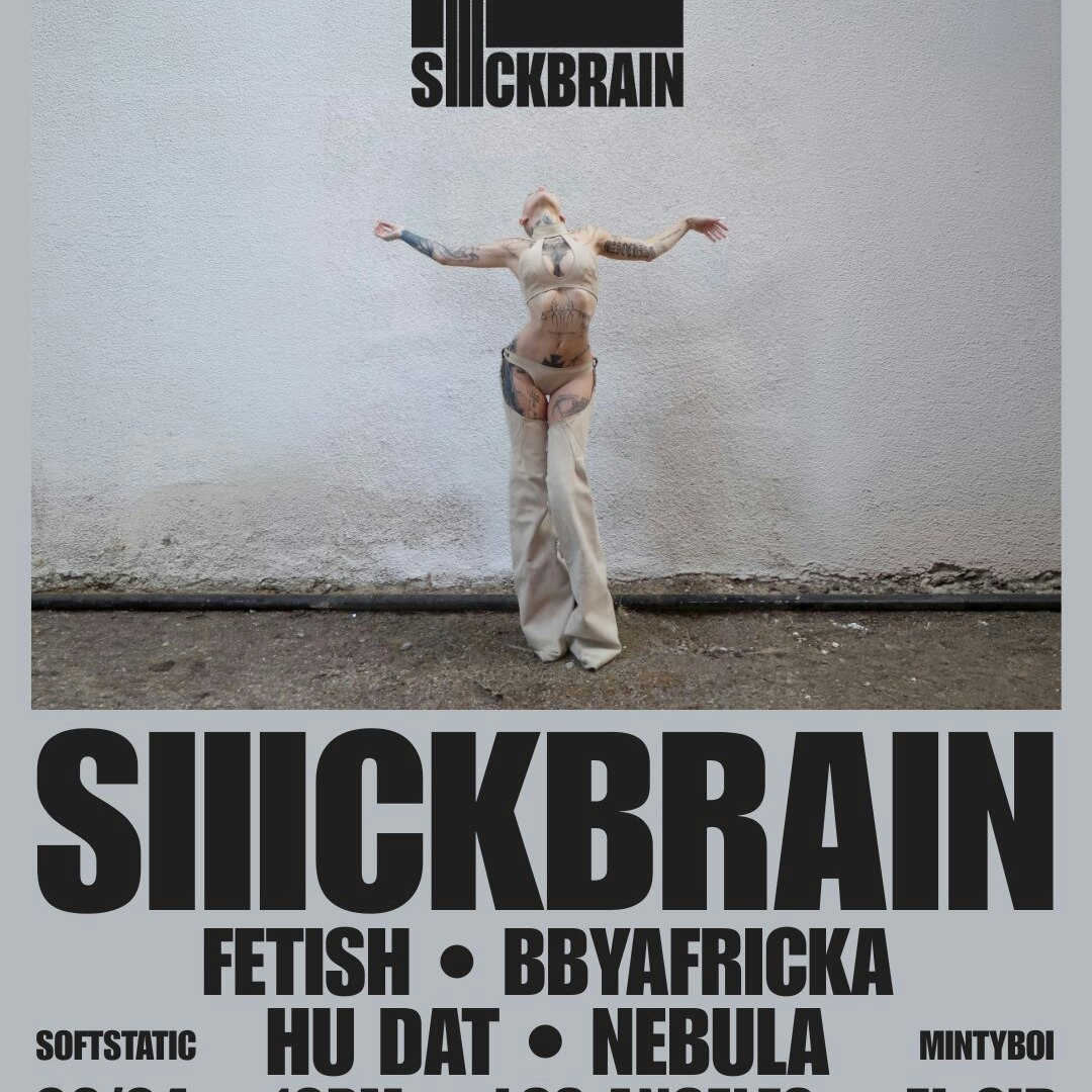 Minty Boi x SoftStatic Presents: Siiickbrain Live in Los Angeles