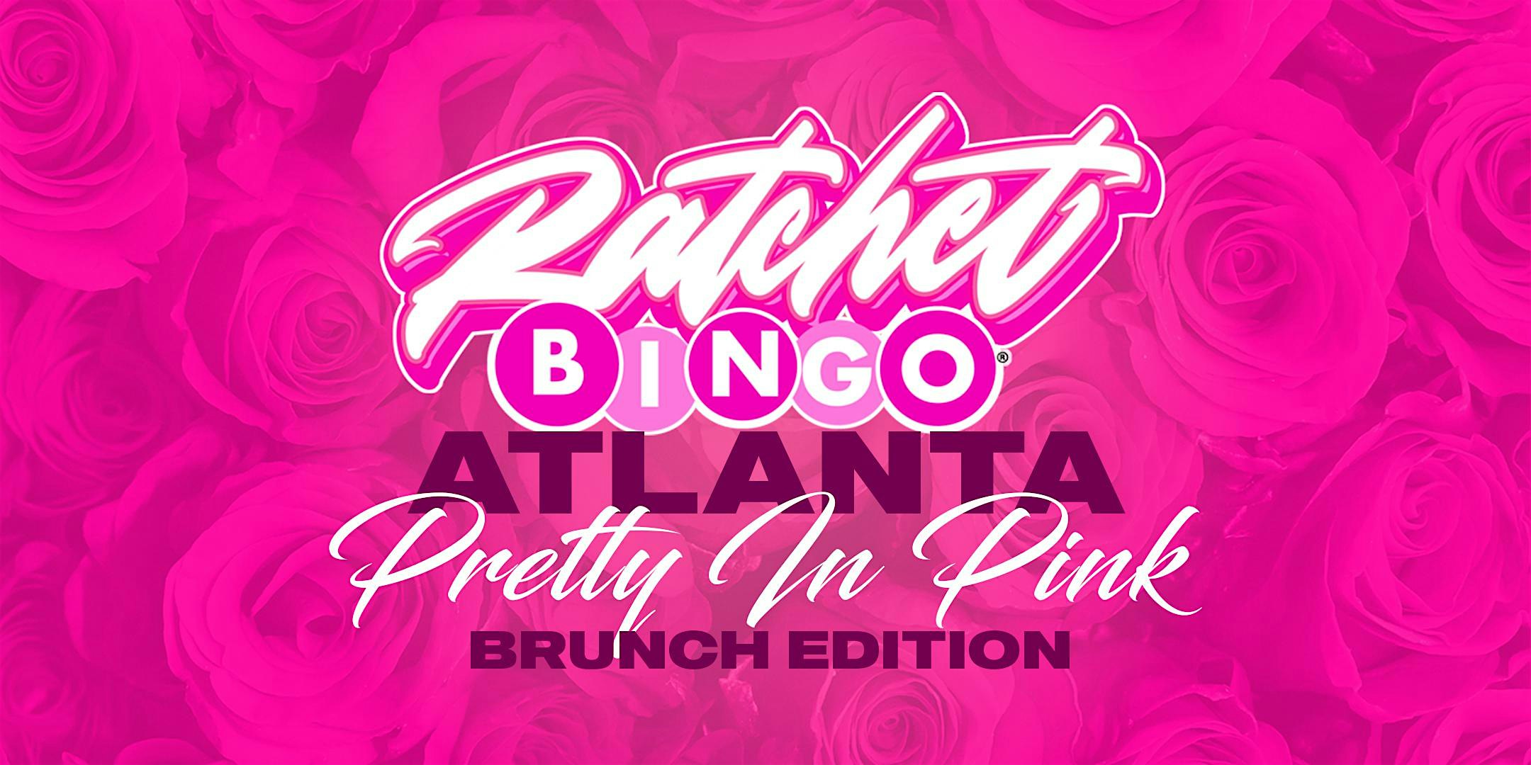 Ratchet Bingo | Atlanta Pretty In Pink Edition