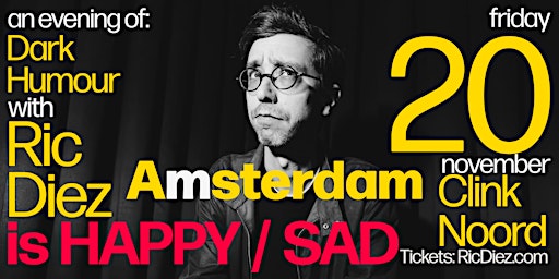 Ric Diez is Happy/Sad - Stand up Comedy in English - Amsterdam