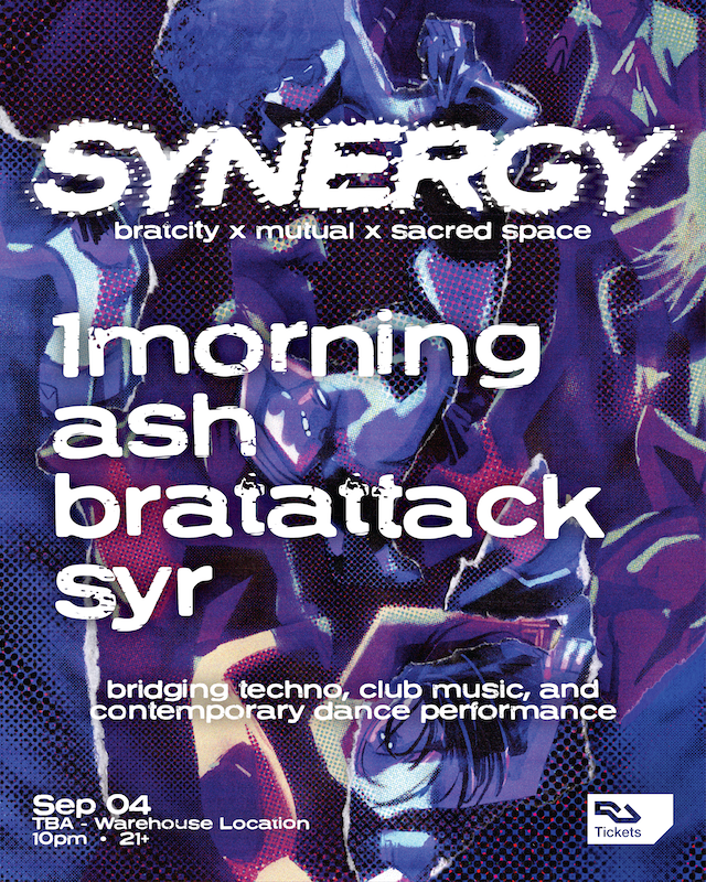 Bratcity x Mutual x Sacred Space present: Synergy - 1morning, ASH, BRATATTACK, SYR