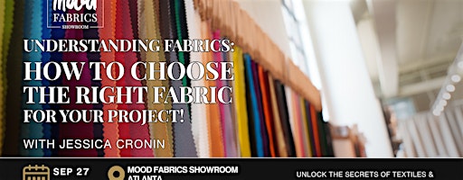 Understanding Fabrics & How to Choose the Right Fabric for Your Project!