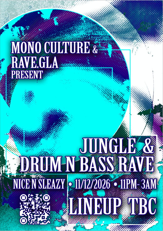 MONO CULTURE & RAVE.GLA present