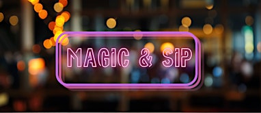 After Hours Magic & Sips