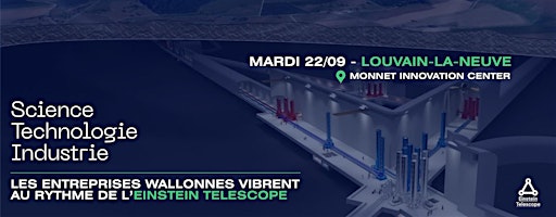 Louvain-la-Neuve | Les entreprises wallonnes et l'Einstein Telescope