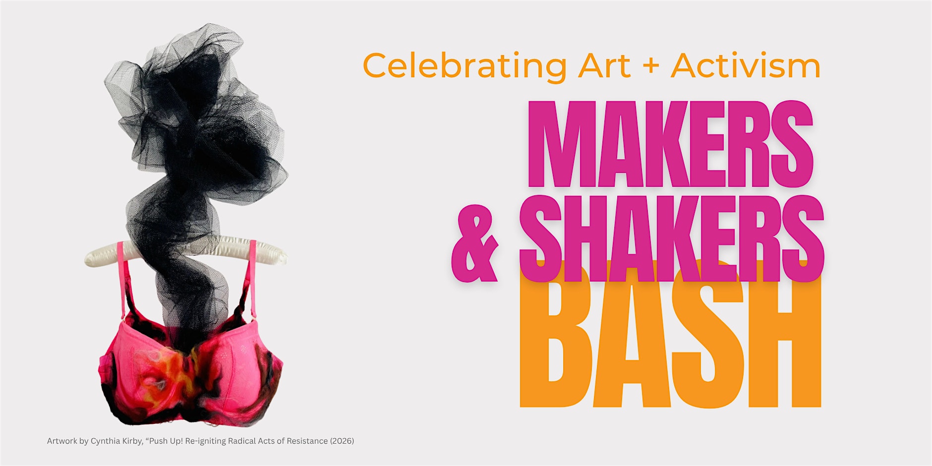 Makers & Shakers Bash: A Celebration of Art + Activism in Chicago