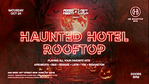 The Haunted Hotel Rooftop - Afrobeats + R&B + Reggae Party Skyline Views