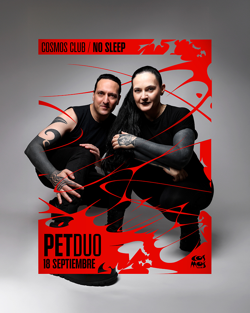 NO SLEEP OPENING - PETDuo at COSMOS CLUB