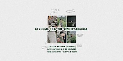Atypical Tea “101” with @nickyandcha