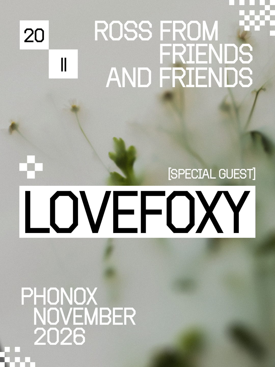 Ross From Friends & LOVEFOXY: 4 Fridays at Phonox (20th Nov)