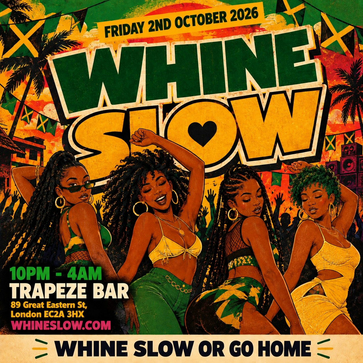 WHINE SLOW - Bashment & Soca Party in Shoreditch