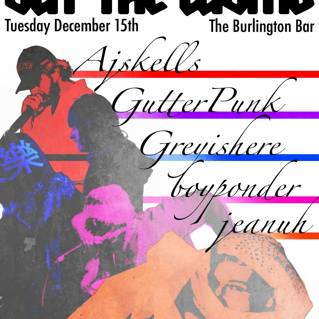 Ajskells // Gutter Punk // Greyishere // boyponder // jeanuh