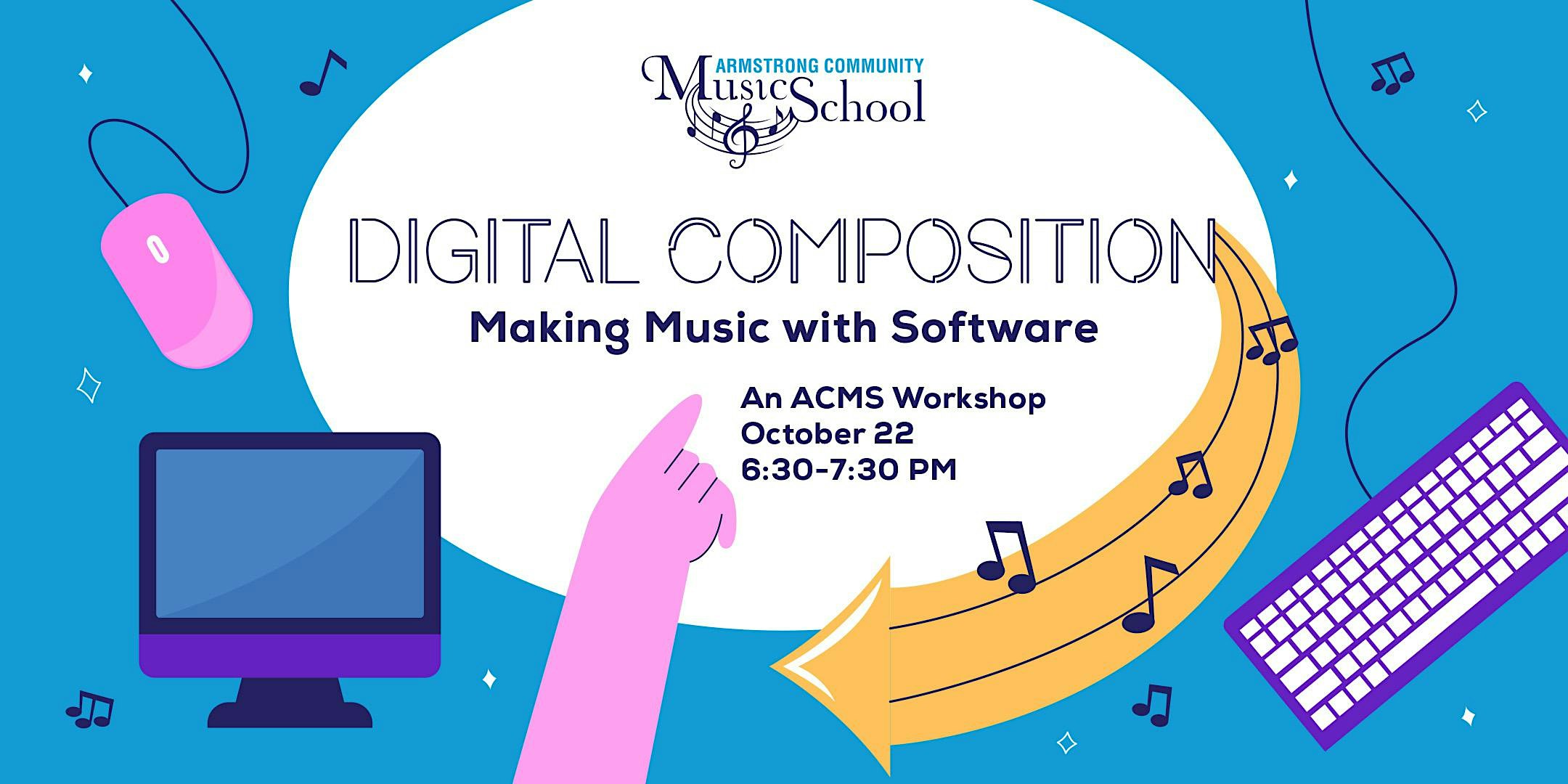 Digital Composition: Making Music with Software