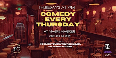 COMEDY EVERY THURSDAY at Magpie Magique Septemeber 3rd 2026, 7 PM