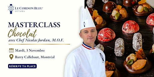 Masterclass Chocolat avec Le Cordon Bleu et Chef Nicolas Jordan, M.O.F.