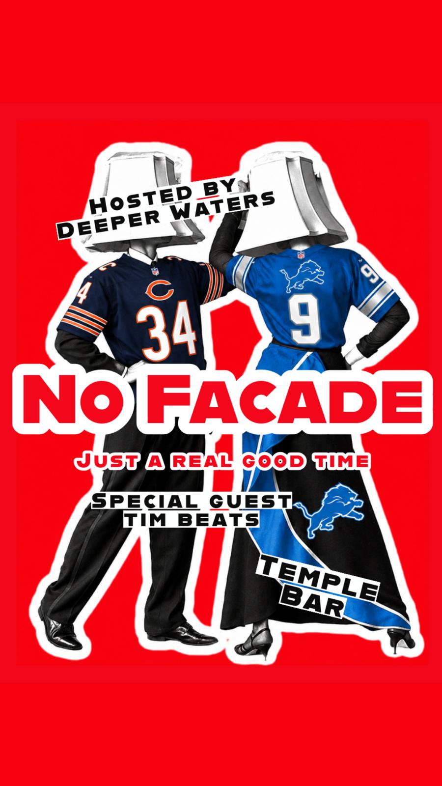 No Facade hosted by Deeper Waters wsg Tim Beats