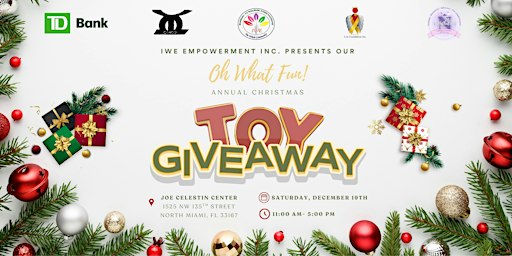 IWE 5th Annual "OH WHAT FUN" Christmas Toy Giveaway 2026