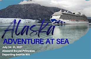Alaska Adventure at Sea 2027 | Group Cruise Registration
