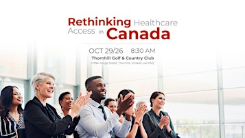 Rethinking Healthcare Access in Canada: What Advisors Need to Know