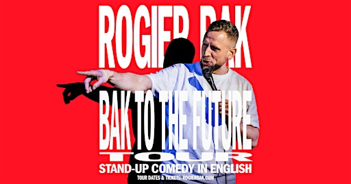Bak To The Future • Rogier Bak in Barcelona •&nbsp;English Comedy