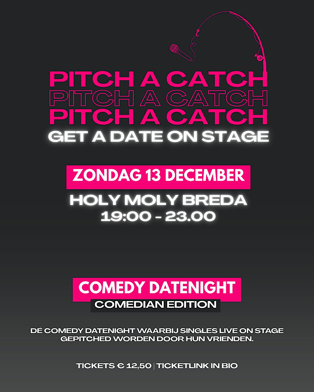 Pitch a Catch. Get a date on stage | 13/12 @ Holy Moly comedy club