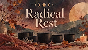 RADICAL REST Sound Bath & Aromatherapy Massage // Fresh Dance & Arts