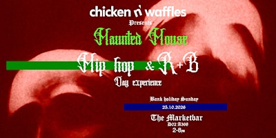 Chicken N' Waffles Presents haunted house