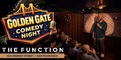 Golden Gate Comedy Night - SF's Most Intimate Comedy Club