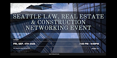 Seattle Law, Real Estate & Construction Networking Event