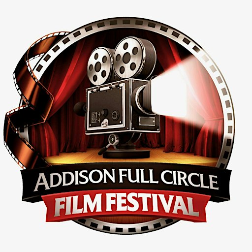 Addison Full Circle Film Festival