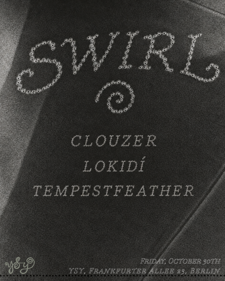 SWIRL with Clouzer, LOKIDÍ, and Tempestfeather