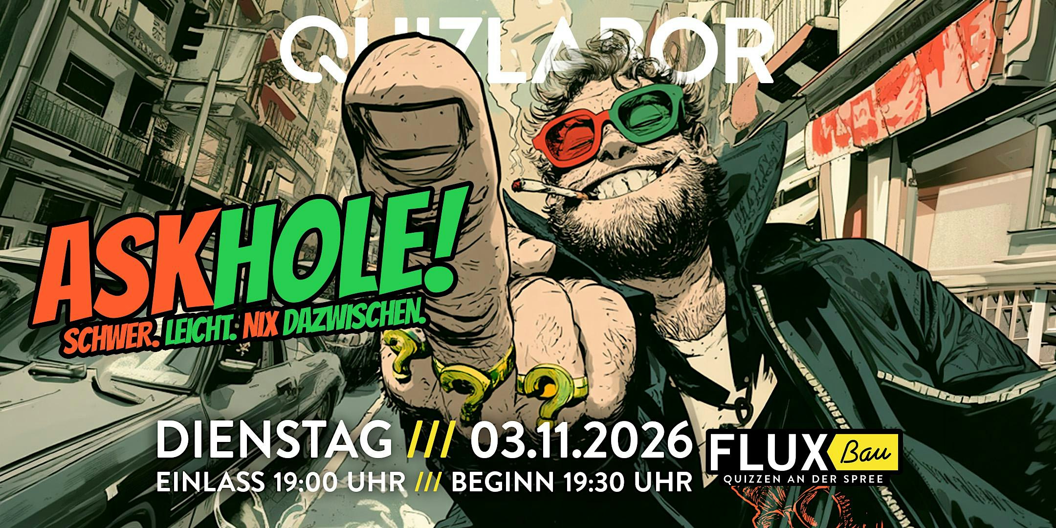QUIZLABOR #46 - Askhole! Schwer, Leicht, Nix Dazwischen.