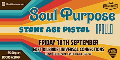 MOBILIZE MUSIC PRESENTS: SOUL PURPOSE + STONE AGE PISTOL + APOLLO