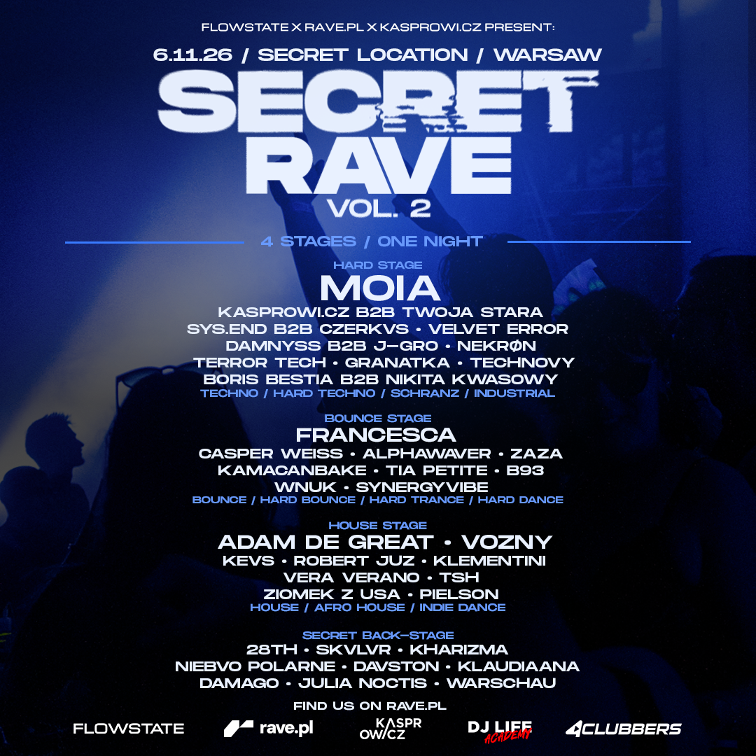 06.11 - SECRET RAVE VOL. 2 - MOIA - 4 STAGES - 40 DJs - 18