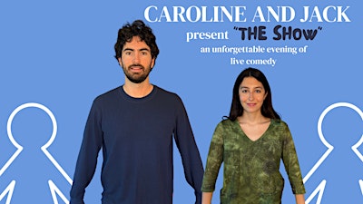 Caroline and Jack present "The Show"