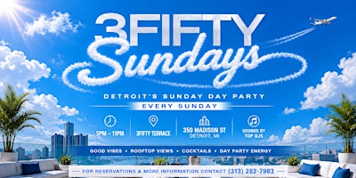 3FIFTY SUNDAYS (ROOFTOP DAY PARTY)