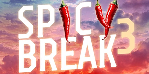 NOUVELLE DATE >> Spicy Break 3 - avec Amigo et D.Dream