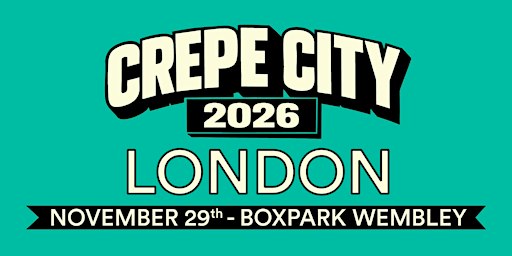 Crepe City LONDON - 29 November 2026