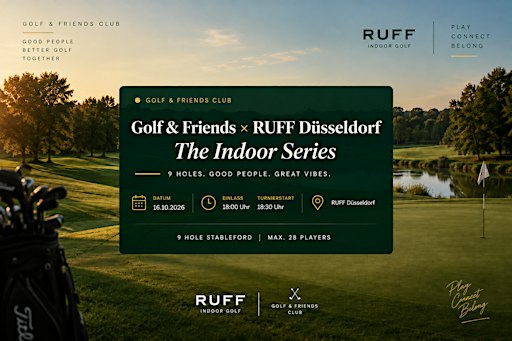 Golf & Friends × RUFF Düsseldorf — The Indoor Series