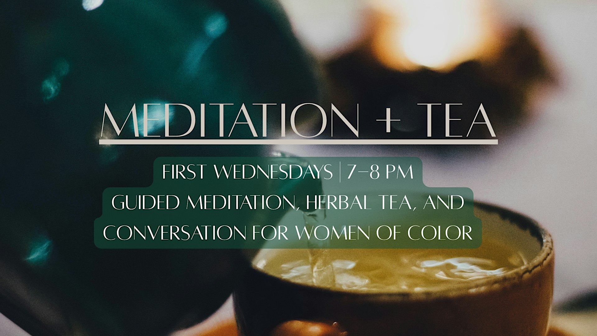 Meditation + Tea