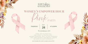 Women's Empower Hour: Estate Planning, Real Estate Legacy & Pink Party