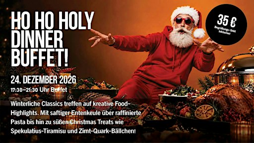 HO HO HOLY -Dinner Buffet!