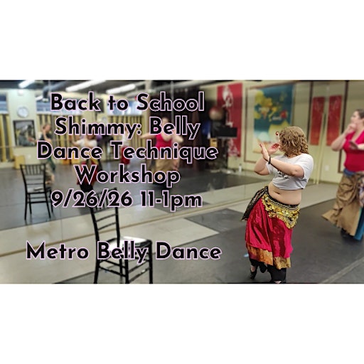 Back to School Shimmy: Belly Dance Technique Workshop